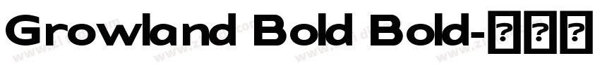 Growland Bold Bold字体转换